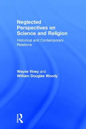 Viney / Woody |  Neglected Perspectives on Science and Religion | Buch |  Sack Fachmedien