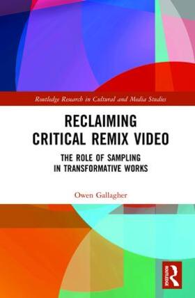 Gallagher |  Reclaiming Critical Remix Video | Buch |  Sack Fachmedien