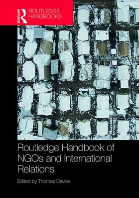 Davies |  Routledge Handbook of NGOs and International Relations | Buch |  Sack Fachmedien