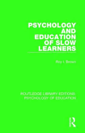 Brown |  Psychology and Education of Slow Learners | Buch |  Sack Fachmedien