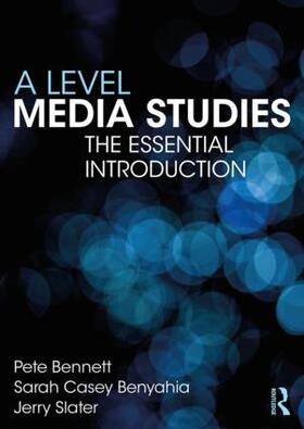 Slater / Bennett / Benyahia |  A Level Media Studies | Buch |  Sack Fachmedien