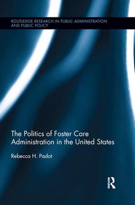 Padot |  The Politics of Foster Care Administration in the United States | Buch |  Sack Fachmedien
