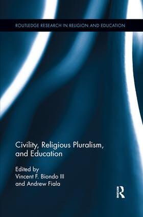 Biondo / Fiala |  Civility, Religious Pluralism and Education | Buch |  Sack Fachmedien