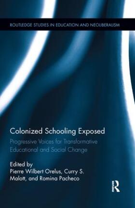 Orelus / Malott / Pacheco |  Colonized Schooling Exposed | Buch |  Sack Fachmedien