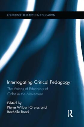 Orelus / Brock |  Interrogating Critical Pedagogy | Buch |  Sack Fachmedien