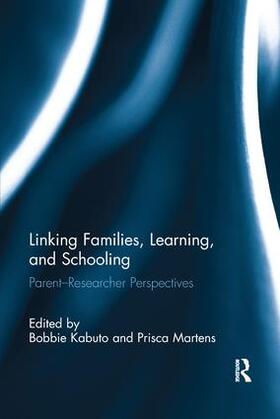 Kabuto / Martens |  Linking Families, Learning, and Schooling | Buch |  Sack Fachmedien