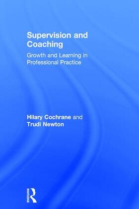 Cochrane / Newton |  Supervision and Coaching | Buch |  Sack Fachmedien