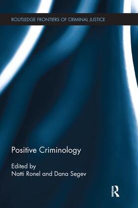 Ronel / Segev |  Positive Criminology | Buch |  Sack Fachmedien