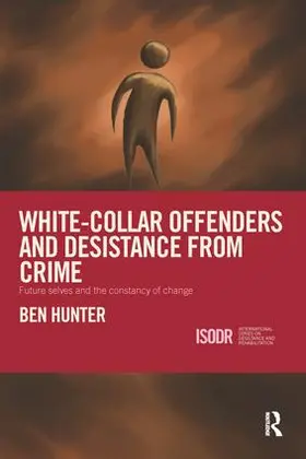 Hunter |  White-Collar Offenders and Desistance from Crime | Buch |  Sack Fachmedien