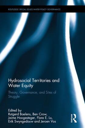 Boelens / Crow / Hoogesteger |  Hydrosocial Territories and Water Equity | Buch |  Sack Fachmedien