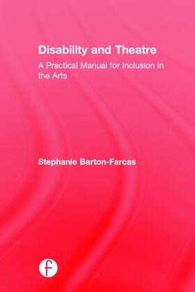 Barton Farcas |  Disability and Theatre | Buch |  Sack Fachmedien