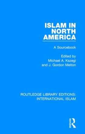 Köszegi / Melton |  Islam in North America | Buch |  Sack Fachmedien