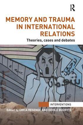Resende / Budryte |  Memory and Trauma in International Relations | Buch |  Sack Fachmedien