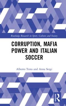 Testa / Sergi |  Corruption, Mafia Power and Italian Soccer | Buch |  Sack Fachmedien