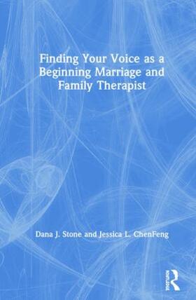 ChenFeng / Stone |  Finding Your Voice as a Beginning Marriage and Family Therapist | Buch |  Sack Fachmedien