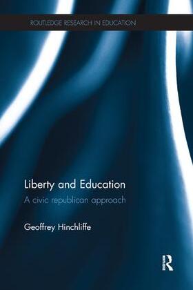 Hinchliffe |  Liberty and Education | Buch |  Sack Fachmedien