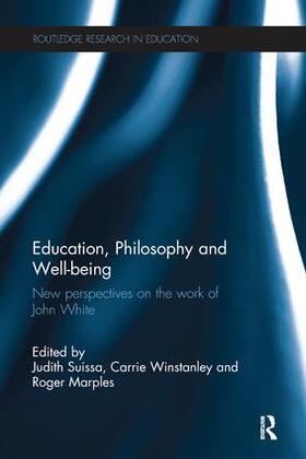 Suissa / Winstanley / Marples |  Education, Philosophy and Well-being | Buch |  Sack Fachmedien