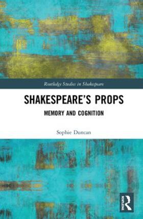 Duncan | Shakespeare's Props | Buch | 978-1-138-29122-5 | sack.de