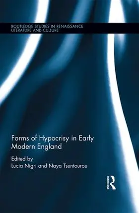 Nigri / Tsentourou |  Forms of Hypocrisy in Early Modern England | Buch |  Sack Fachmedien