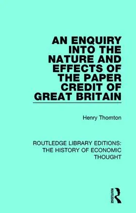 Thornton / Hayek |  An Enquiry Into the Nature and Effects of the Paper Credit of Great Britain | Buch |  Sack Fachmedien