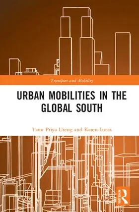 Uteng / Lucas |  Urban Mobilities in the Global South | Buch |  Sack Fachmedien