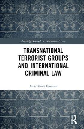 Brennan |  Transnational Terrorist Groups and International Criminal Law | Buch |  Sack Fachmedien