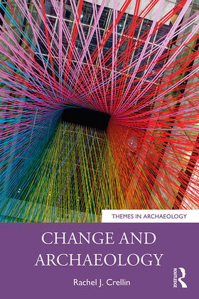 Crellin |  Change and Archaeology | Buch |  Sack Fachmedien