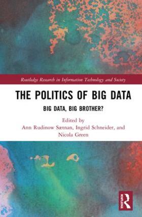 Sætnan / Schneider / Green |  The Politics and Policies of Big Data | Buch |  Sack Fachmedien