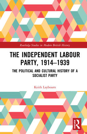 Laybourn |  The Independent Labour Party, 1914-1939 | Buch |  Sack Fachmedien