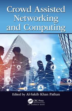 Pathan |  Crowd Assisted Networking and Computing | Buch |  Sack Fachmedien