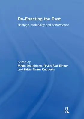 Daugbjerg / Eisner / Knudsen |  Re-Enacting the Past | Buch |  Sack Fachmedien