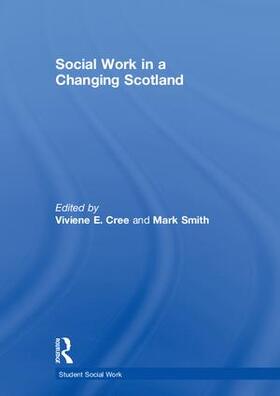 Cree / Smith |  Social Work in a Changing Scotland | Buch |  Sack Fachmedien