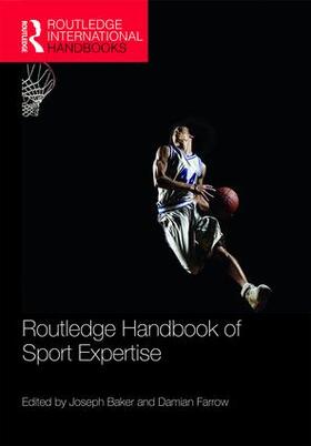 Baker / Farrow |  Routledge Handbook of Sport Expertise | Buch |  Sack Fachmedien