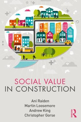 Raiden / Loosemore / King |  Social Value in Construction | Buch |  Sack Fachmedien