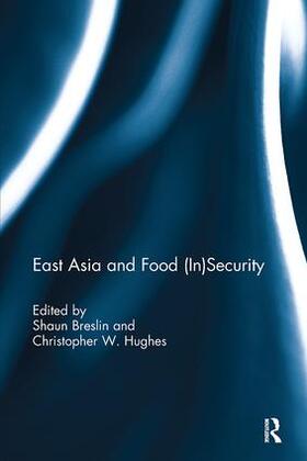 Breslin / Hughes | East Asia and Food (In)Security | Buch | 978-1-138-29522-3 | sack.de