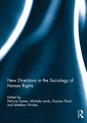 Hynes / Lamb / Short |  New Directions in the Sociology of Human Rights | Buch |  Sack Fachmedien