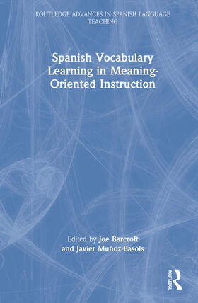 Barcroft / Muñoz-Basols |  Spanish Vocabulary Learning in Meaning-Oriented Instruction | Buch |  Sack Fachmedien