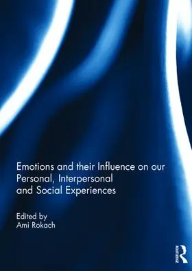 Rokach |  Emotions and their influence on our personal, interpersonal and social experiences | Buch |  Sack Fachmedien