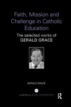 Grace |  Faith, Mission and Challenge in Catholic Education | Buch |  Sack Fachmedien