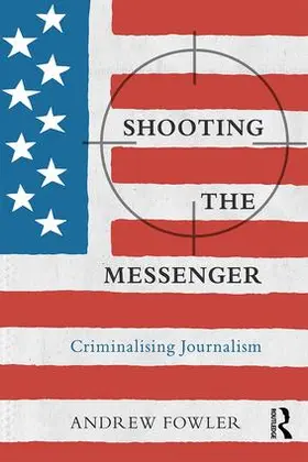 Fowler |  Shooting the Messenger | Buch |  Sack Fachmedien