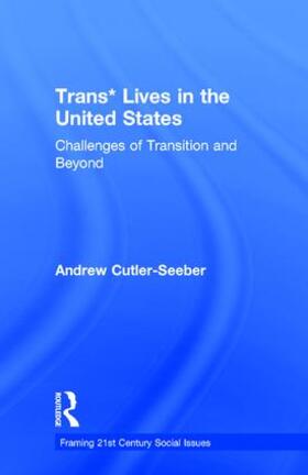 Cutler Seeber |  Trans* Lives in the United States | Buch |  Sack Fachmedien