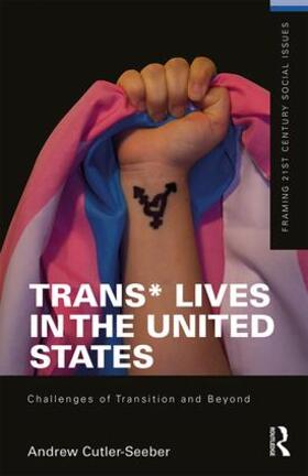 Cutler Seeber |  Trans* Lives in the United States | Buch |  Sack Fachmedien