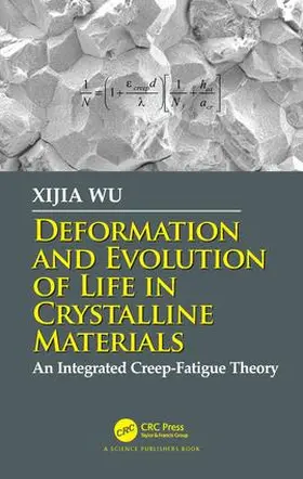 Wu |  Deformation and Evolution of Life in Crystalline Materials | Buch |  Sack Fachmedien