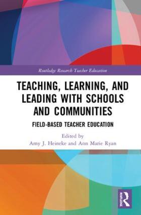 Heineke / Ryan |  Teaching, Learning, and Leading with Schools and Communities | Buch |  Sack Fachmedien