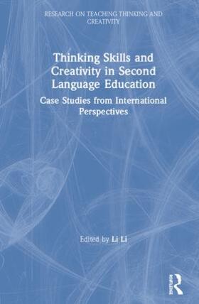 Li |  Thinking Skills and Creativity in Second Language Education | Buch |  Sack Fachmedien