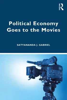 Gabriel |  Political Economy Goes to the Movies | Buch |  Sack Fachmedien