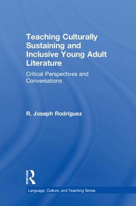Rodríguez |  Teaching Culturally Sustaining and Inclusive Young Adult Literature | Buch |  Sack Fachmedien