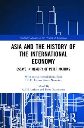 Kawakatsu / Latham |  Asia and the History of the International Economy | Buch |  Sack Fachmedien