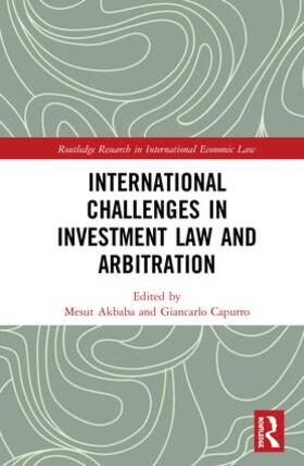 Akbaba / Capurro | International Challenges in Investment Arbitration | Buch | 978-1-138-29872-9 | sack.de