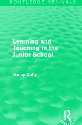 Catty |  Learning and Teaching in the Junior School (1941) | Buch |  Sack Fachmedien